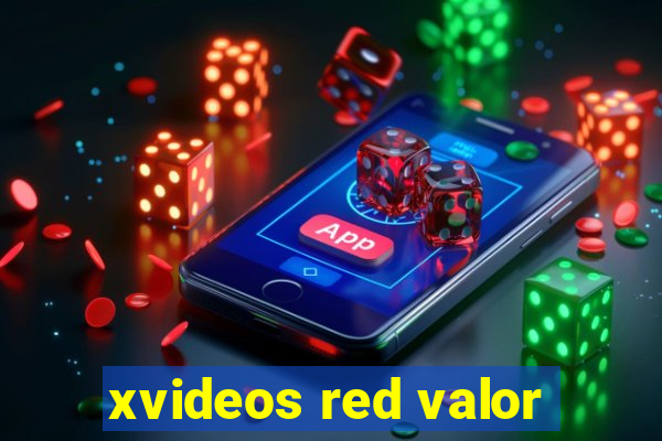 xvideos red valor